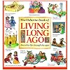 The Usborne Book of Living Long Ago (Explainers)