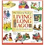 Living Long Ago: "Clothes and Fashion", "Travel and Transport", "Food and Eating" and "Houses and Homes" (Explainers)