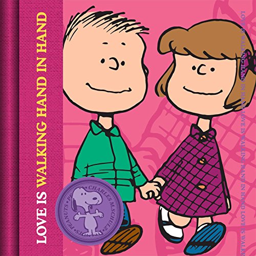 Love is Walking Hand in Hand (Peanuts®), by Charles M. Schulz