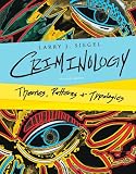 Criminology: Theories, Patterns, and Typologies
