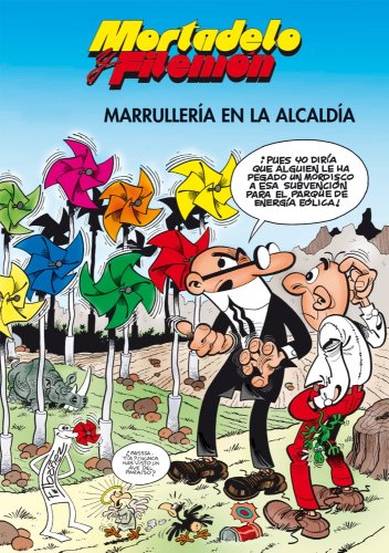 Mortadelo y Filemón. Marrullería en la alcaldía (Spanish Edition)