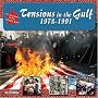 Tensions in the Gulf, 1978-1991 (The Making of the Middle East)