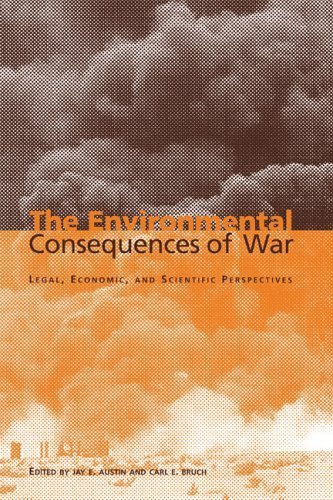 The Environmental Consequences of War: Legal, Economic, and Scientific Perspectives 1st Edition by Austin, Jay E. published by Cambridge University Press Hardcover