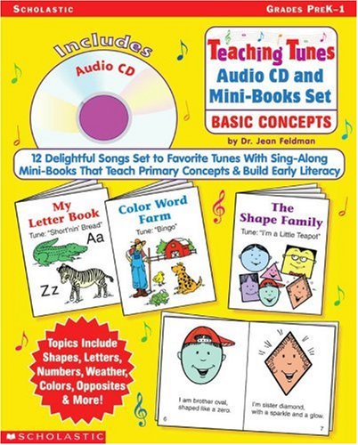 Teaching Tunes Audio CD and Mini-Books Set: Basic Concepts: 12 Delightful Songs Set to Favorite Tunes With Sing-Along Mini-Books That Teach Primary Concepts & Build Early Literacy