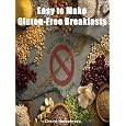 BUY : Easy to Make Gluten-Free Breakfasts: Delicious Gluten Free Diet Foods