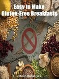 Easy to Make Gluten-Free Breakfasts: Delicious Gluten Free Diet Foods