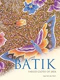 Batik: Fabled Cloth of Java