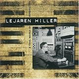Lejaren Hiller: A Total Matrix of Possibilities