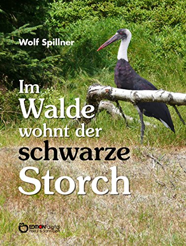 Im Walde wohnt der schwarze Storch (German Edition)