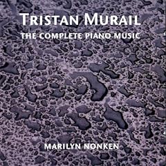 Murail - Complete Piano Works
