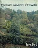 Mazes and labyrinths of the world