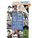 It's How You Play the Game: The Powerful Sports Moments That Taught Lasting Values to America's Finest