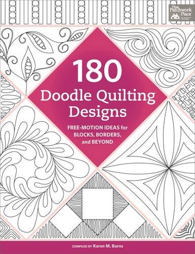 180 Doodle Quilting Designs: Free-Motion Ideas for Blocks, Borders, and BeyondFrom That Patchwork Place