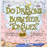 Do Dragons Burn Their Tongues?