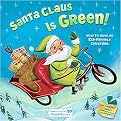 Santa Claus Is Green! (How to Have an Eco-friendly Christmas) (Little Green Books) (Paperback)