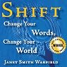 Shift: Change Your Words, Change Your World