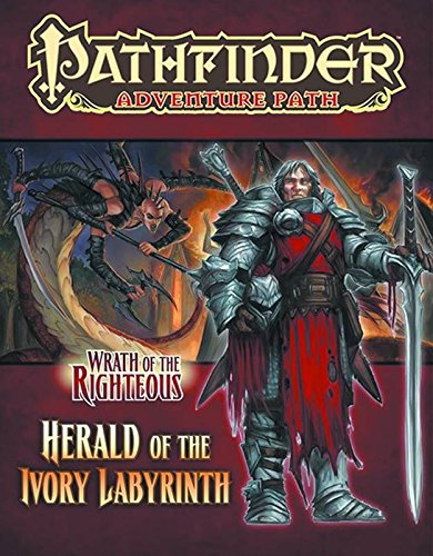 Pathfinder Adventure Path: Wrath of the Righteous Part 5 - Herald of the Ivory Labyrinth