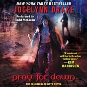 Pray for Dawn: Dark Days, Book 4 | Jocelynn Drake