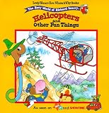 Books : Helicopters and Other Fun Things (Lowly Worm's How, Where and Why)