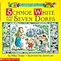 Schmoe White and the Seven Dorfs (Happily Ever Laughter)