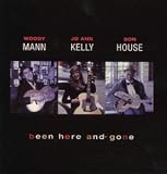 Review Woody Mann  / Been Here and Gone