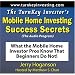 The TurnKey Investor's Mobile Home Investing Success Secrets (Audio Program): What the Mobile Home Investor Pros Know That Beginners Do Not!