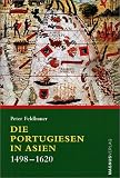 Die Portugiesen in Asien 1498-1620
