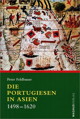 Die Portugiesen in Asien 1498-1620