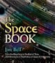 The Space Book: From the Beginning to the End of Time, 250 Milestones in the History of Space & Astronomy