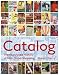 Catalog: The Illustrated History of Mail Order Shopping