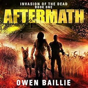 Aftermath - Invasion of the Dead - book 1 -  Owen Baillie
