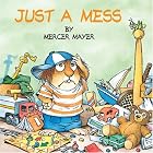 Just a Mess (Look-Look) by Mercer Mayer
