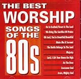The Best Worship Songs of the 80 s