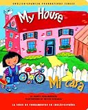 My House / Mi casa (English and Spanish Foundations Series) (Book #18) (Bilingual) (Board Book) (English and Spanish Edition)