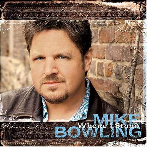 Mike Bowling - Where I Stand - Zortam Music