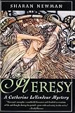 Heresy: A Catherine LeVendeur Mystery