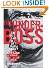 The Underboss: The Rise and Fall of a Mafia Family