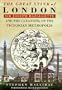 The Great Stink of London:  Sir Joseph Bazalgette and the Cleansing of the Victorian Metropolis