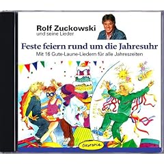 Feste feiern rund um die Jahresuhr. CD: Mit 16 Gute-Laune-Lieder f�r alle Jahreszeiten