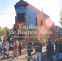 Esquinas de Buenos Aires/Street Corners Of Buenos Aires (Spanish Edition)