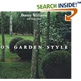 On Garden Style by Bunny Williams, Nancy Drew, and John Roselli
