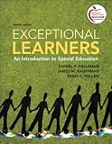Exceptional Learners: An Introduction to Special Education (12th Edition)