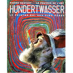 Hundertwasser - Le peintre-roi aux cinq peaux
