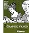 The Graphic Canon, Vol. 2: From "Kubla Khan" to the Bronte Sisters to The Picture of Dorian Gray (The Graphic Canon Series)