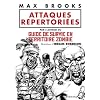Attaques r�pertori�es: par l'auteur du GUIDE DE SURVIE EN TERRITOIRE ZOMBIE