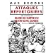 Attaques r�pertori�es: par l'auteur du GUIDE DE SURVIE EN TERRITOIRE ZOMBIE