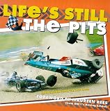 Life's Still the Pits: More Laughs from the Fast Lane (Sports Comedy)