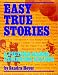 Easy True Stories: A Picture-Based Beginning Reader