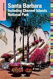 Insiders Guide to Santa Barbara, 4th: Including Channel Islands National Park (Insiders Guide Series)