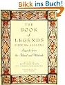 Book of Legends/Sefer Ha-Aggadah: Legends from the Talmud and Midrash: (Sefer Ha-aggada) - Legends from the Talmud and Midrash